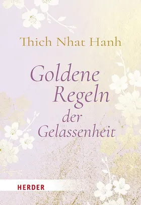 Thich / Neundorfer |  Goldene Regeln der Gelassenheit | Buch |  Sack Fachmedien