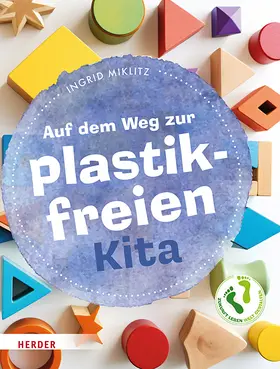 Miklitz |  Auf dem Weg zur plastikfreien Kita | Buch |  Sack Fachmedien