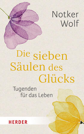 Wolf / Walter |  Die sieben Säulen des Glücks | Buch |  Sack Fachmedien