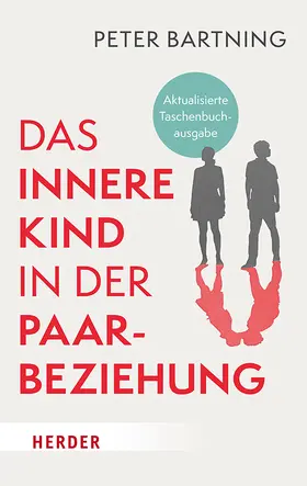 Bartning |  Das Innere Kind in der Paarbeziehung | Buch |  Sack Fachmedien