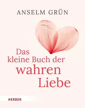 Grün / Walter |  Das kleine Buch der wahren Liebe | Buch |  Sack Fachmedien