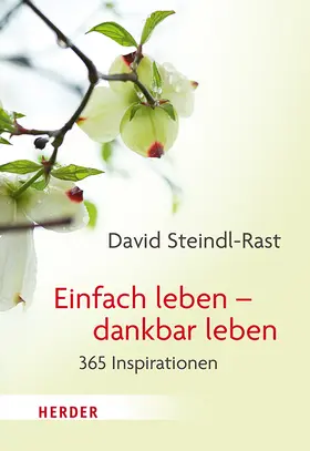 Steindl-Rast / Walter |  Einfach leben - dankbar leben | Buch |  Sack Fachmedien