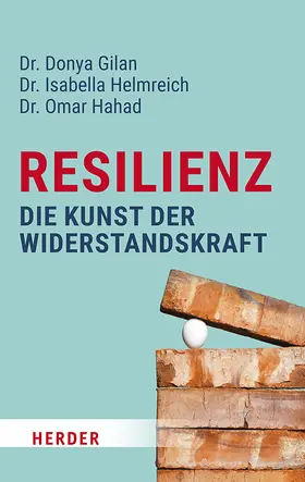 Gilan / Helmreich / Hahad |  Resilienz - die Kunst der Widerstandskraft | Buch |  Sack Fachmedien