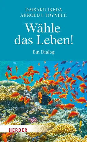 Ikeda / Toynbee |  Wähle das Leben! | Buch |  Sack Fachmedien