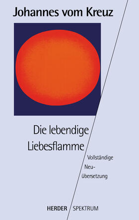 Dobhan / Hense / Peeters |  Johannes v. Kreuz: Liebesflamme | Buch |  Sack Fachmedien