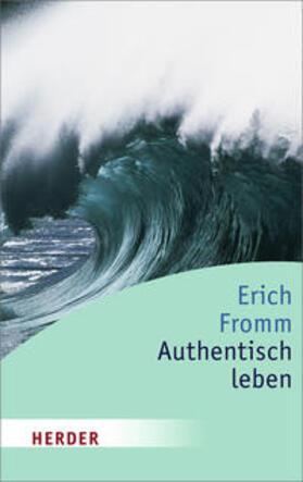 Fromm / Funk |  Authentisch leben | Buch |  Sack Fachmedien