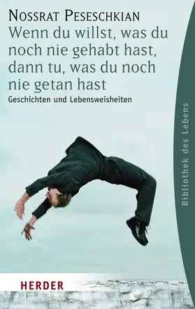 Peseschkian |  Wenn du willst, was du noch nie gehabt hast, dann tu, was du noch nie getan hast | Buch |  Sack Fachmedien