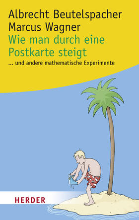 Beutelspacher / Wagner | Wie man durch eine Postkarte steigt | Buch | 978-3-451-06146-2 | sack.de