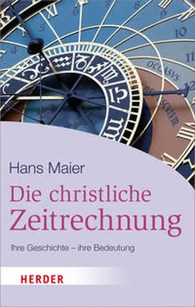 Maier |  Die christliche Zeitrechnung | Buch |  Sack Fachmedien