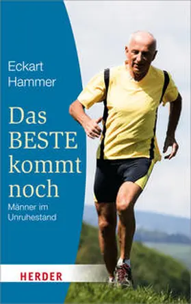 Hammer |  Das Beste kommt noch - Männer im Unruhestand | Buch |  Sack Fachmedien