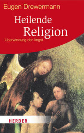 Drewermann / Kunstmann |  Heilende Religion | Buch |  Sack Fachmedien