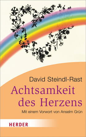 Steindl-Rast |  Steindl-Rast, D: Die Achtsamkeit des Herzens | Buch |  Sack Fachmedien