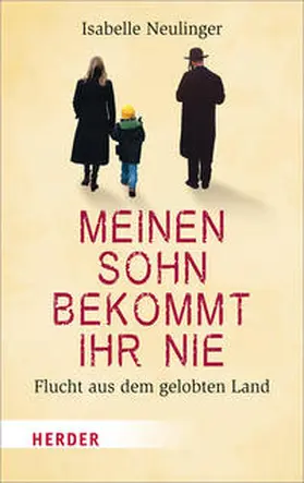 Neulinger / Ferroni |  Meinen Sohn bekommt ihr nie | Buch |  Sack Fachmedien