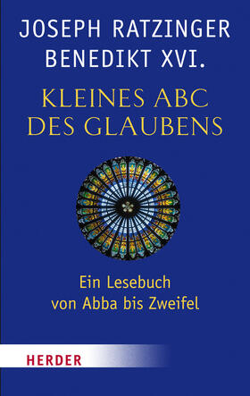 Ratzinger / Zollitsch |  Kleines ABC des Glaubens | Buch |  Sack Fachmedien