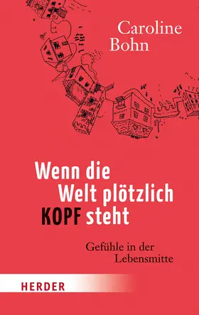 Bohn |  Wenn die Welt plötzlich Kopf steht | Buch |  Sack Fachmedien