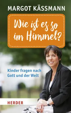 Käßmann |  Wie ist es so im Himmel? | Buch |  Sack Fachmedien