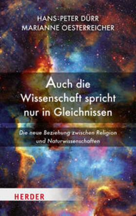 Dürr / Oesterreicher |  Auch die Wissenschaft spricht nur in Gleichnissen | Buch |  Sack Fachmedien