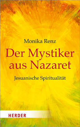 Renz |  Der Mystiker aus Nazaret | Buch |  Sack Fachmedien