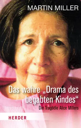 Miller |  Das wahre "Drama des begabten Kindes" | Buch |  Sack Fachmedien