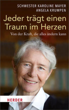 Mayer / Krumpen | Jeder trägt einen Traum im Herzen | Buch | 978-3-451-06949-9 | sack.de