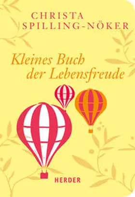 Spilling-Nöker |  Kleines Buch der Lebensfreude | Buch |  Sack Fachmedien