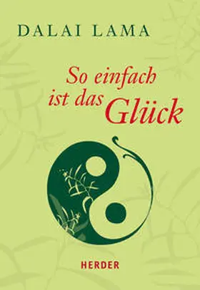 Lichtenauer |  So einfach ist das Glück | Buch |  Sack Fachmedien