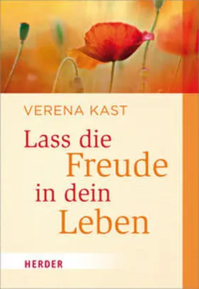 Kast / Walter |  Lass die Freude in dein Leben | Buch |  Sack Fachmedien