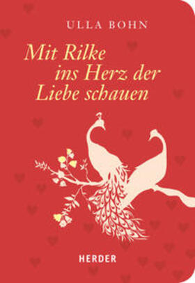 Bohn |  Mit Rilke ins Herz der Liebe schauen | Buch |  Sack Fachmedien