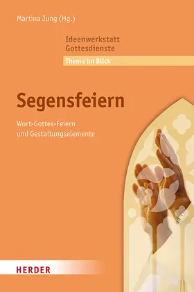 Jung / Garsky / Lehmler |  Segensfeiern | Buch |  Sack Fachmedien