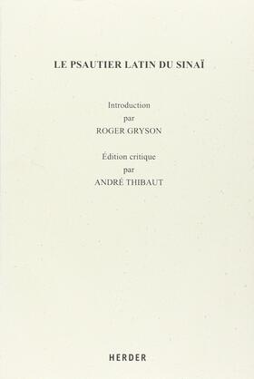 Thibaut |  Le psautier latin du Sinaï | Buch |  Sack Fachmedien