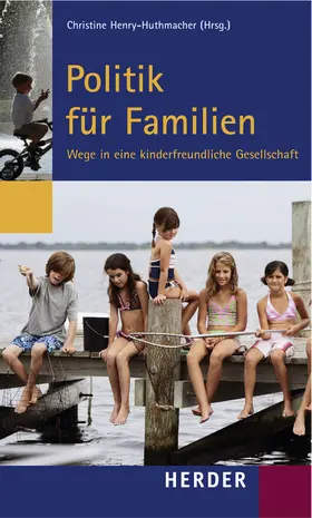 Henry-Huthmacher |  Politik für Familien | Buch |  Sack Fachmedien