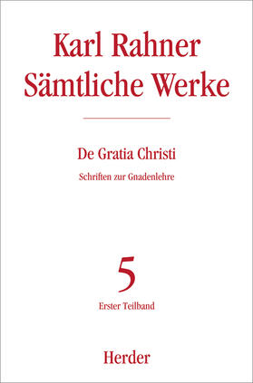 Rahner |  Rahner, K: Sämtliche Werke 5/Gratia Christi | Buch |  Sack Fachmedien