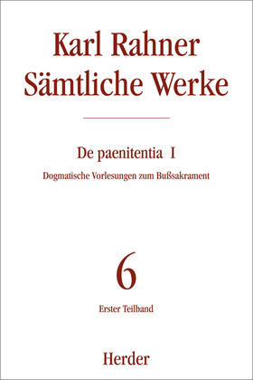 Rahner |  Sämtliche Werke 06/1. De paenitentia | Buch |  Sack Fachmedien