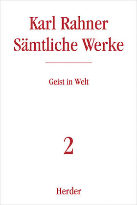 Rahner |  Sämtliche Werke 2. Geist in der Welt | Buch |  Sack Fachmedien