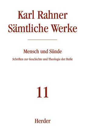 Rahner |  Rahner, K: Sämtliche Werke 11 Mensch und Sünde | Buch |  Sack Fachmedien