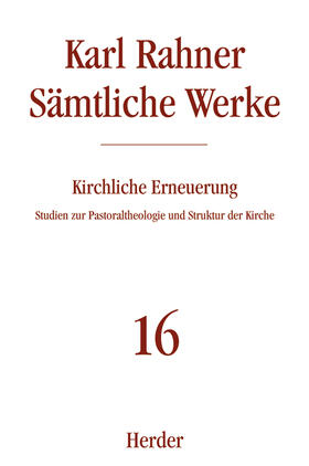 Rahner | Sämtliche Werke 16. Kirchliche Erneuerung | Buch | 978-3-451-23716-4 | sack.de