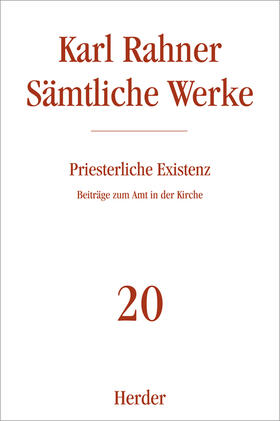 Rahner |  Sämtliche Werke 20. Priesterliche Existenz | Buch |  Sack Fachmedien