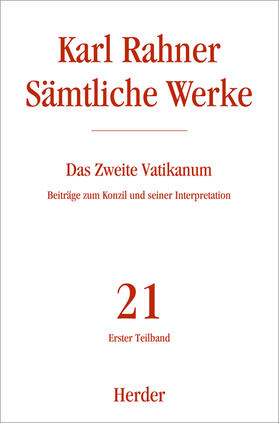 Rahner |  Sämtliche Werke 21 erster Teilband. Das zweite Vatikanum | Buch |  Sack Fachmedien