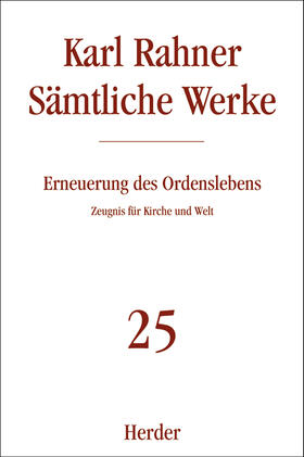 Rahner |  Sämtliche Werke 25. Erneuerung des Ordenslebens | Buch |  Sack Fachmedien