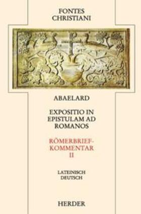 Abaelard |  Expositio in epistulam ad Romanos 2 / Römerbriefkommentar 2 | Buch |  Sack Fachmedien