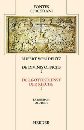 Deutz |  Liber de divinis officiis 1 / Der Gottesdienst der Kirche 1 | Buch |  Sack Fachmedien