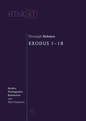 Zenger / Dohmen | Herders theologischer Kommentar zum Alten Testament / Exodus 1-18 | Buch | 978-3-451-26804-5 | sack.de