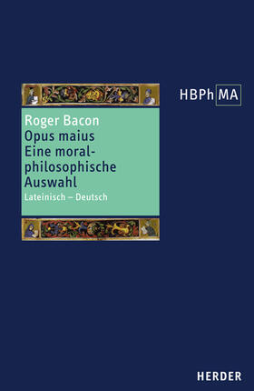  Opus Maius. Eine moralphilosophische Auswahl | Buch |  Sack Fachmedien