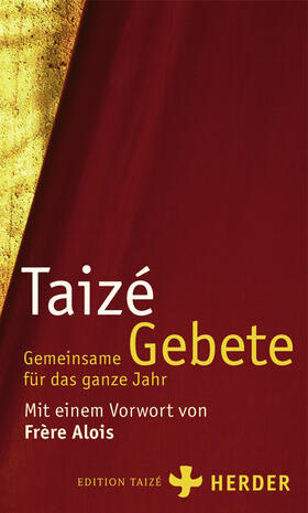 Communauté de Taizé |  Taizé - Gemeinsame Gebete für das ganze Jahr | Buch |  Sack Fachmedien