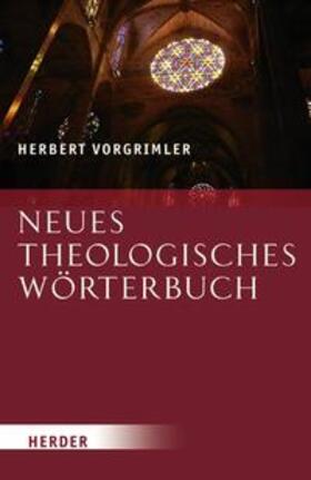 Vorgrimler |  Neues Theologisches Wörterbuch | Buch |  Sack Fachmedien