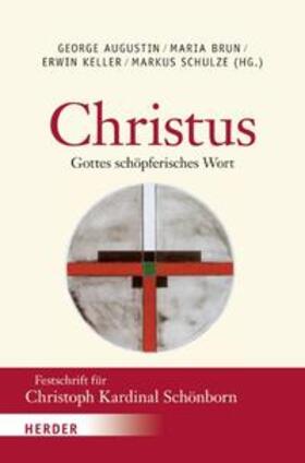 Brun / Augustin / Keller |  Christus - Gottes schöpferisches Wort | Buch |  Sack Fachmedien