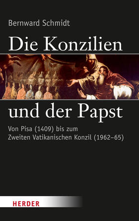 Schmidt |  Die Konzilien und der Papst | Buch |  Sack Fachmedien