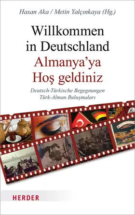 Aka / Yalcinkaya |  Willkommen in Deutschland - Almanya'ya Hos geldiniz | Buch |  Sack Fachmedien