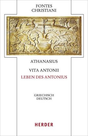 Athanasius |  Athanasius: Vita Antonii - Leben des Antonius | Buch |  Sack Fachmedien
