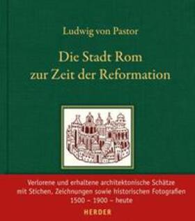 Pastor / Wallraff |  Die Stadt Rom zur Zeit der Reformation | Buch |  Sack Fachmedien